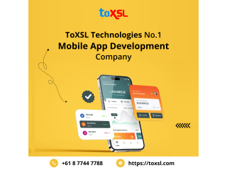 Transform Your Business with ToXSL Technologies, a Leading Mobile App Development Company in Australia